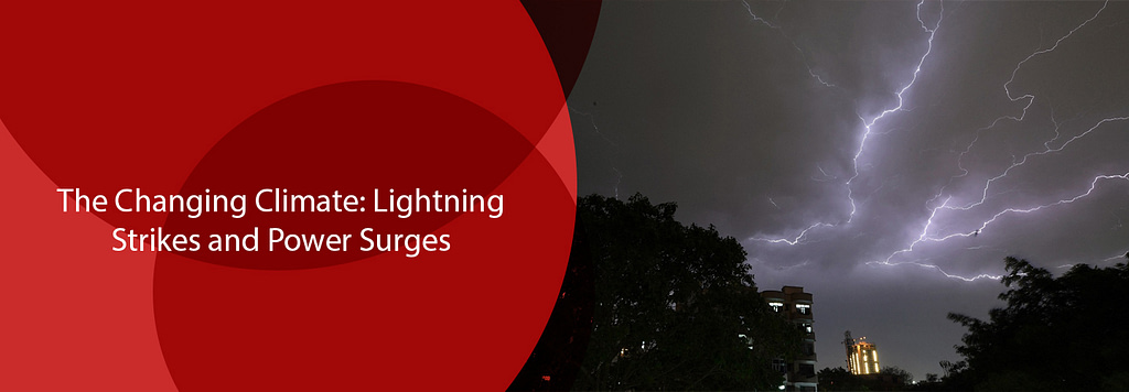 The Changing Climate Lightning Strikes and Power Surges