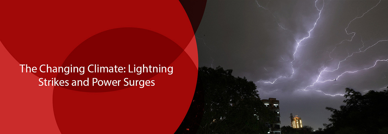 The Changing Climate Lightning Strikes and Power Surges